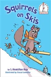 Book cover of Squirrels on Skis by J. Hamilton Ray