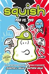 Book cover of Squish #8: Pod vs. Pod by Jennifer L. Holm