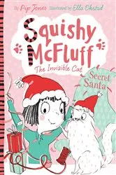 Book cover of Squishy McFluff: Secret Santa by Pip Jones