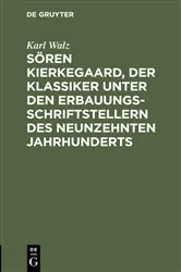 Book cover of Sören Kierkegaard, der Klassiker unter den Erbauungsschriftstellern des neunzehnten Jahrhunderts by Karl Walz