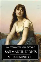 Book cover of Sărmanul Dionis by Mihai Eminescu