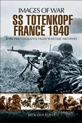 Book cover of SS Totenkopf France, 1940 by Jack Holroyd