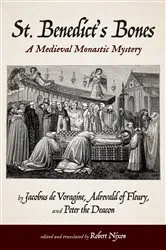 Book cover of St. Benedict’s Bones by Jacobus de Voragine