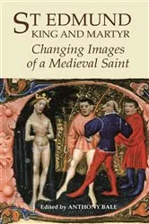 Book cover of St Edmund, King and Martyr by Anthony Bale