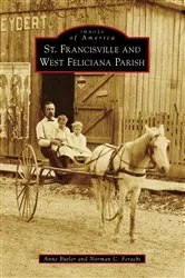 Book cover of St. Francisville and West Feliciana Parish by Anne Butler