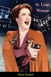 Book cover of St. Louis Woman by Helen Traubel