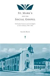 Book cover of St. Mark’s and the Social Gospel by Ellen Blue