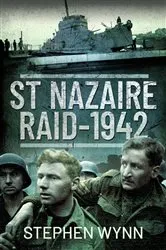 Book cover of St Nazaire Raid, 1942 by Stephen Wynn