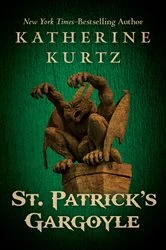 Book cover of St. Patrick's Gargoyle by Katherine Kurtz