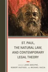 Book cover of St. Paul, the Natural Law, and Contemporary Legal Theory by Jane Adolphe