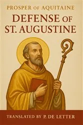 Book cover of St. Prosper of Aquitaine: Defense of St. Augustine by P. De Letter