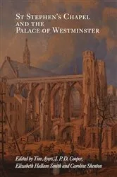 Book cover of St Stephen's Chapel and the Palace of Westminster by Tim Ayers
