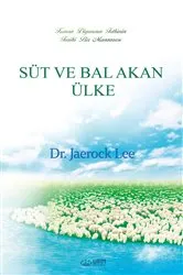 Book cover of SÜT VE BAL AKAN ÜLKE by Jaerock Lee