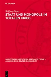 Book cover of Staat und Monopole im totalen Krieg by Wolfgang Bleyer