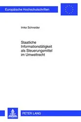 Book cover of Staatliche Informationstaetigkeit als Steuerungsmittel im Umweltrecht by Imke Schneider