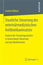 Book cover of Staatliche Steuerung des veterinärmedizinischen Antibiotikaeinsatzes by Carolin Höhlein