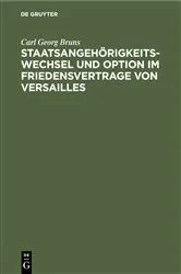 Book cover of Staatsangehörigkeitswechsel und Option im Friedensvertrage von Versailles by Carl Georg Bruns