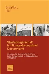 Book cover of Staatsbürgerschaft im Einwanderungsland Deutschland by Henning Storz