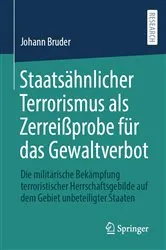 Book cover of Staatsähnlicher Terrorismus als Zerreißprobe für das Gewaltverbot by Johann Bruder