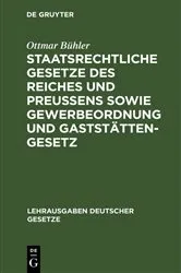 Book cover of Staatsrechtliche Gesetze des Reiches und Preußens sowie Gewerbeordnung und Gaststättengesetz by Ottmar Bühler