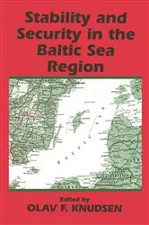 Book cover of Stability and Security in the Baltic Sea Region by Olav Fagelund Knudsen