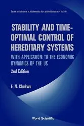 Book cover of Stability And Time-optimal Control Of Hereditary Systems: With Application To The Economic Dynamics Of The Us (2nd Edition) by Unknown