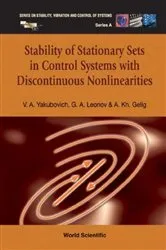 Book cover of Stability Of Stationary Sets In Control Systems With Discontinuous Nonlinearities by Gennady A Leonov