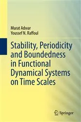 Book cover of Stability, Periodicity and Boundedness in Functional Dynamical Systems on Time Scales by Murat Adıvar