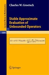 Book cover of Stable Approximate Evaluation of Unbounded Operators by Charles W. Groetsch