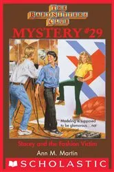 Book cover of Stacey and the Fashion Victim (The Baby-Sitters Club Mystery #29) by Ann M. Martin