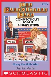 Book cover of Stacey the Math Whiz (The Baby-Sitters Club #105) by Ann M. Martin