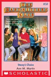 Book cover of Stacey's Choice (The Baby-Sitters Club #58) by Ann M. Martin