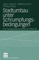 Book cover of Stadtumbau unter Schrumpfungsbedingungen by Sigrun Kabisch
