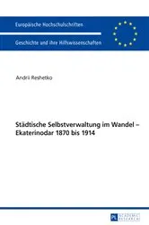 Book cover of Staedtische Selbstverwaltung im Wandel – Ekaterinodar 1870 bis 1914 by Andrii Reshetko