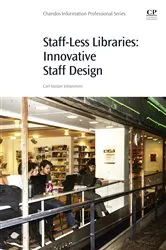 Book cover of Staff-Less Libraries by Carl Gustav Johannsen