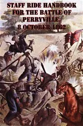Book cover of Staff Ride Handbook For The Battle Of Perryville, 8 October 1862 [Illustrated Edition] by Unknown