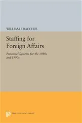 Book cover of Staffing For Foreign Affairs by William I. Bacchus