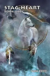 Book cover of Stag Heart, Book One by Tom Frye