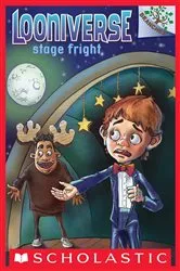 Book cover of Stage Fright: A Branches Book (Looniverse #4) by David Lubar