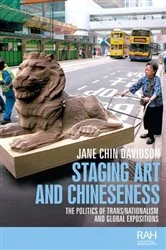 Book cover of Staging art and Chineseness by Jane Chin Davidson
