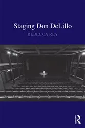Book cover of Staging Don DeLillo by Rebecca Rey