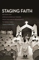 Book cover of Staging Faith by Craig R. Prentiss