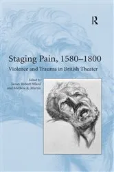 Book cover of Staging Pain, 1580–1800 by Mathew R. Martin