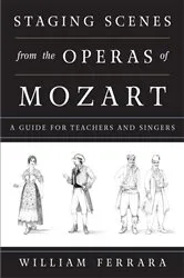 Book cover of Staging Scenes from the Operas of Mozart by William Ferrara
