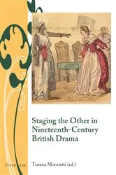 Book cover of Staging the Other in Nineteenth-Century British Drama by Unknown