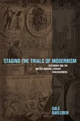Book cover of Staging the Trials of Modernism by Dale Barleben