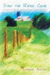 Book cover of Stain the Water Clear by Luanne Austin
