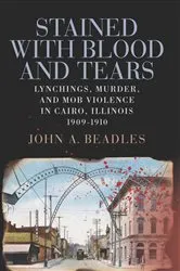 Book cover of Stained with Blood and Tears by John A. Beadles