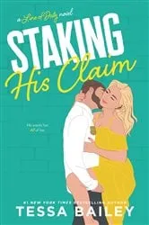 Book cover of Staking His Claim by Tessa Bailey