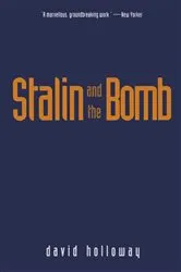 Book cover of Stalin and the Bomb by David Holloway